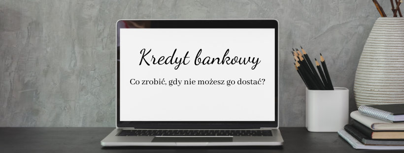 kredyt bankowy